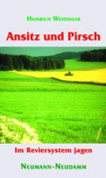 Ansitz und Pirsch – Im Reviersystem jagen