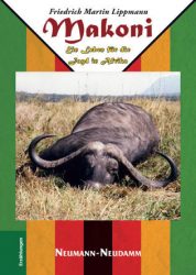 Makoni, Ein Leben für die Jagd in Afrika